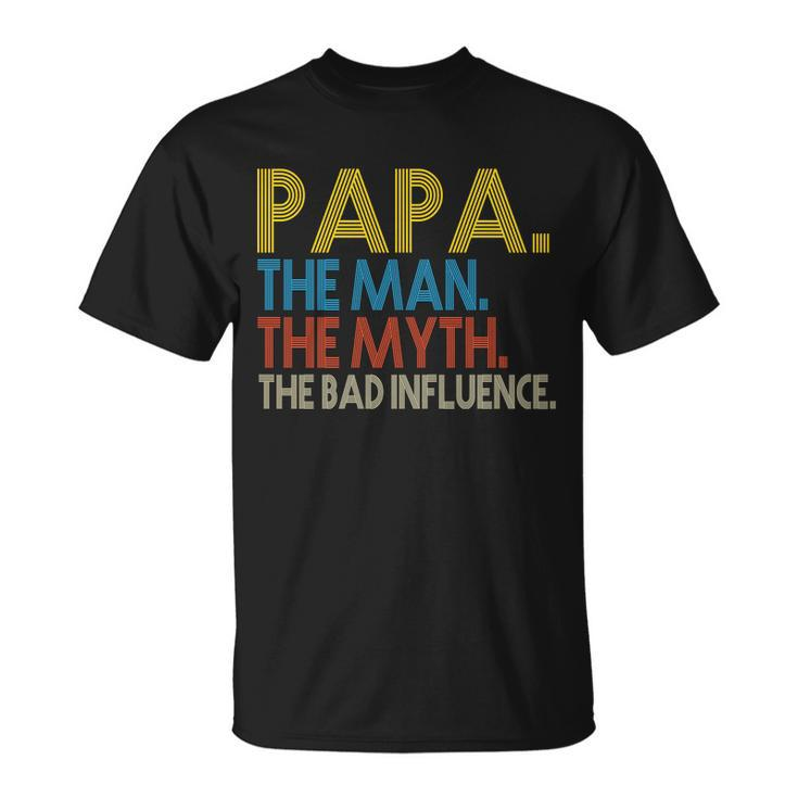 Papa Man Myth The Bad Influence Retro Tshirt Unisex T-Shirt