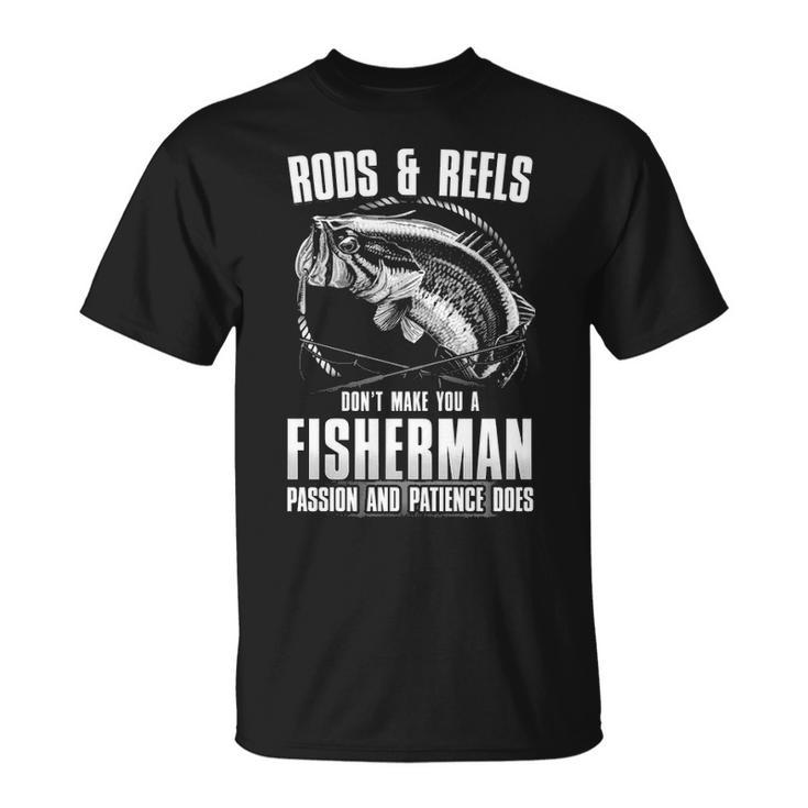Passion & Patience Makes You A Fisherman Unisex T-Shirt