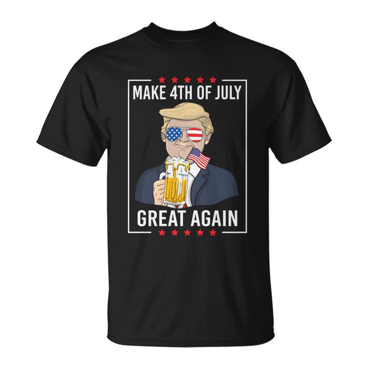 Patriotic Make 4Th Of July Great Again Trump Ing Beer Gift Unisex T-Shirt