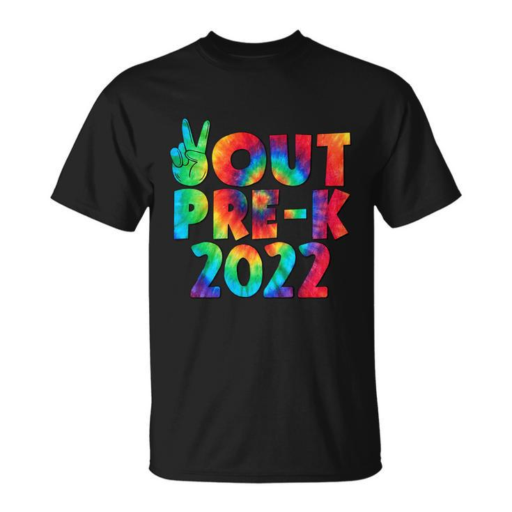 Peace Out Pregiftk 2022 Tie Dye Happy Last Day Of School Funny Gift Unisex T-Shirt