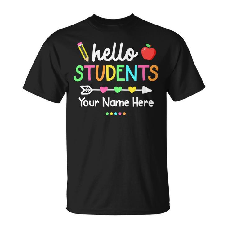 Personalized Teacher Shirt Back To School Hello Students Unisex T-Shirt