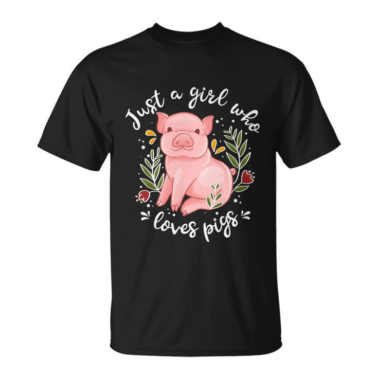 Pig Just Girl Who Loves Pigs Pig Lovers T-Shirt
