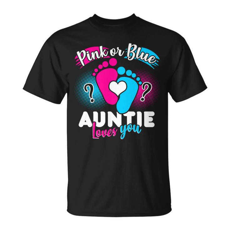 Pink Or Blue Auntie Loves You Unisex T-Shirt