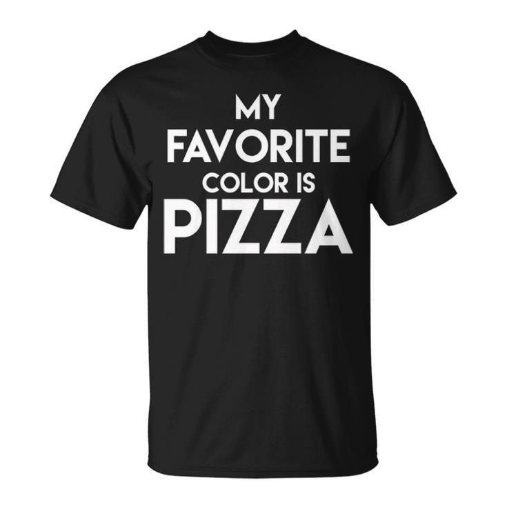 Pizza - My Favorite Color Unisex T-Shirt