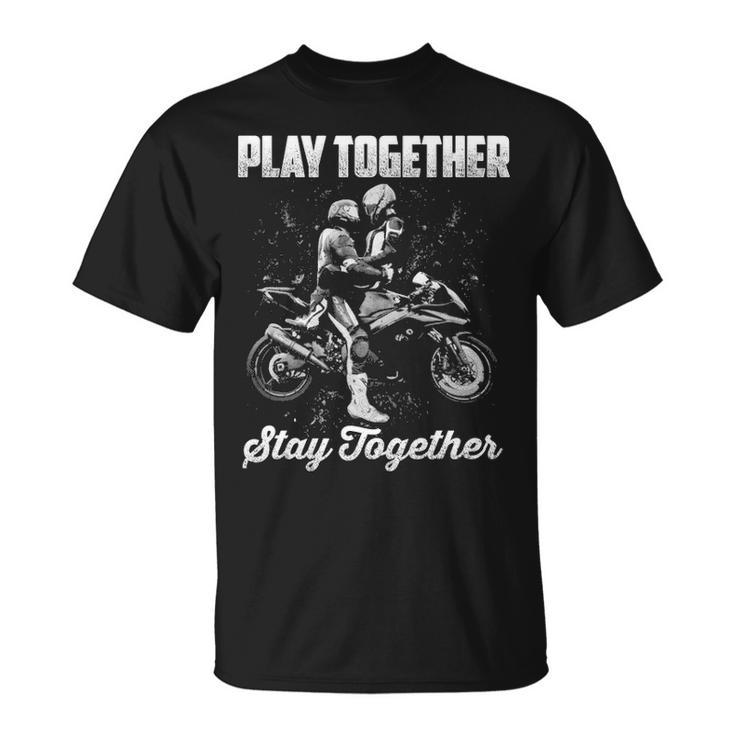 Play Together - Stay Together Unisex T-Shirt