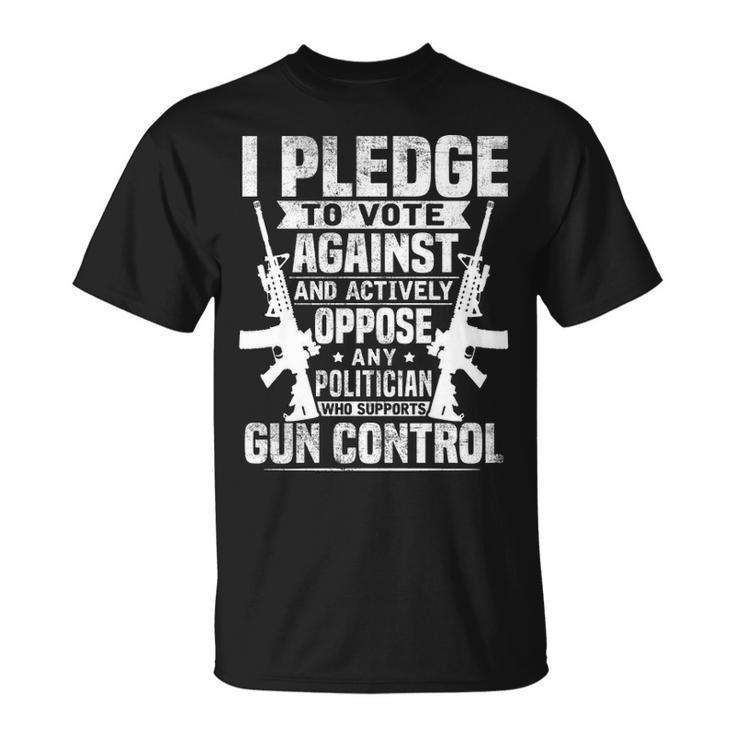 Pledge To Vote - Against Gun Control Unisex T-Shirt