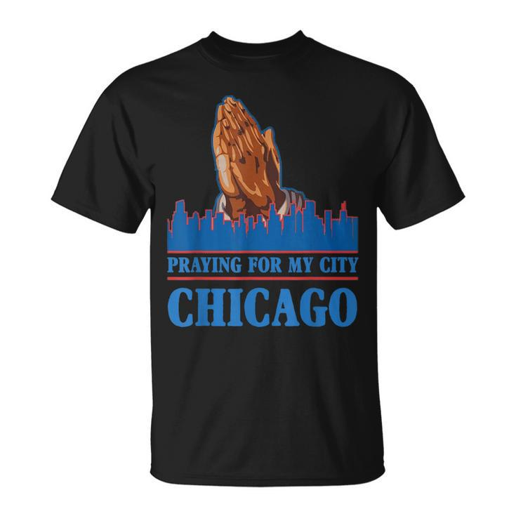 Pray For Chicago Chicago Shooting Support Chicago  Unisex T-Shirt