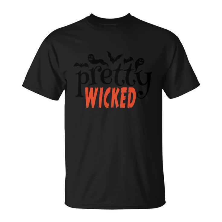 Pretty Wicked Funny Halloween Quote Unisex T-Shirt