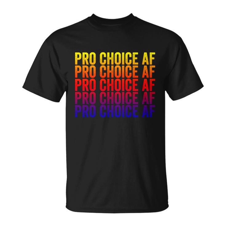 Pro Choice Af Reproductive Rights Cool Gift V2 Unisex T-Shirt
