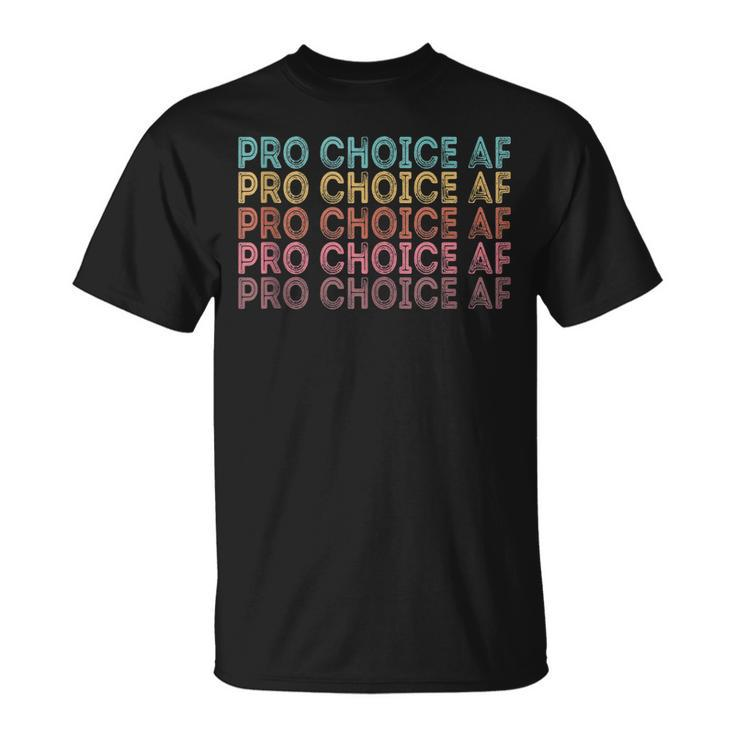 Pro Choice Af Reproductive Rights  V8 Unisex T-Shirt