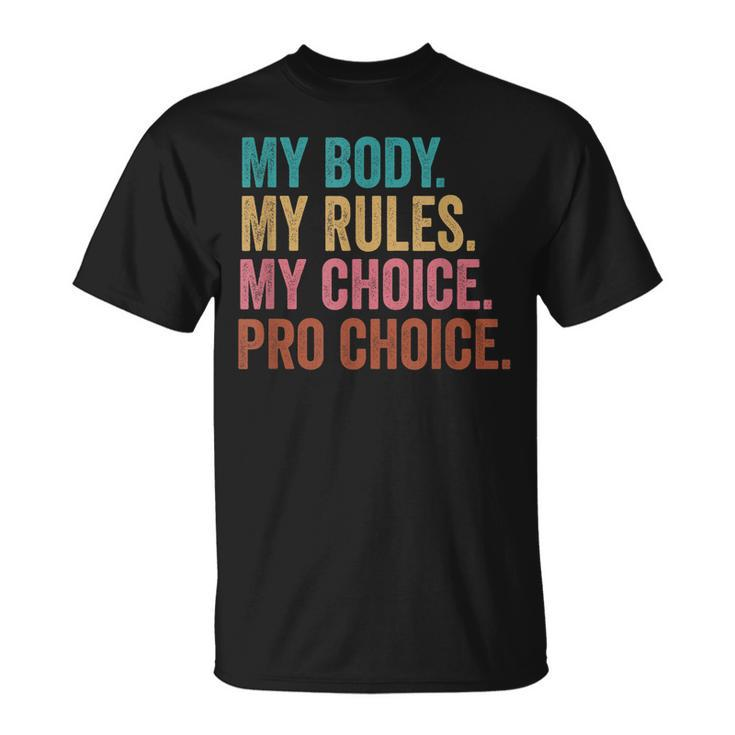 Pro Choice Feminist Rights - Pro Choice Human Rights  Unisex T-Shirt