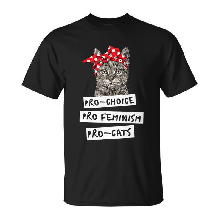 Pro Choice Pro Feminism Pro Cats Shirt Gift Unisex T-Shirt