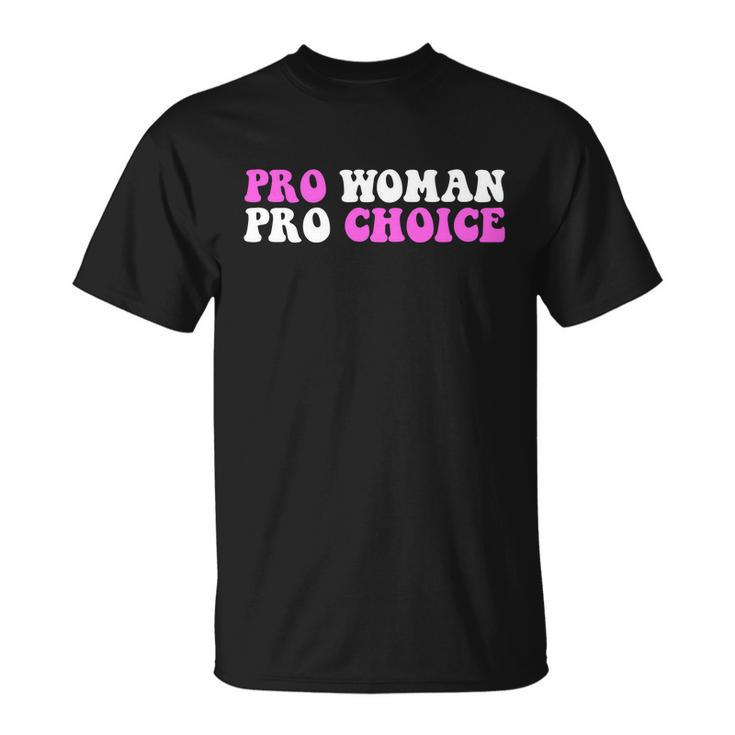 Pro Woman Pro Choice Feminist Unisex T-Shirt