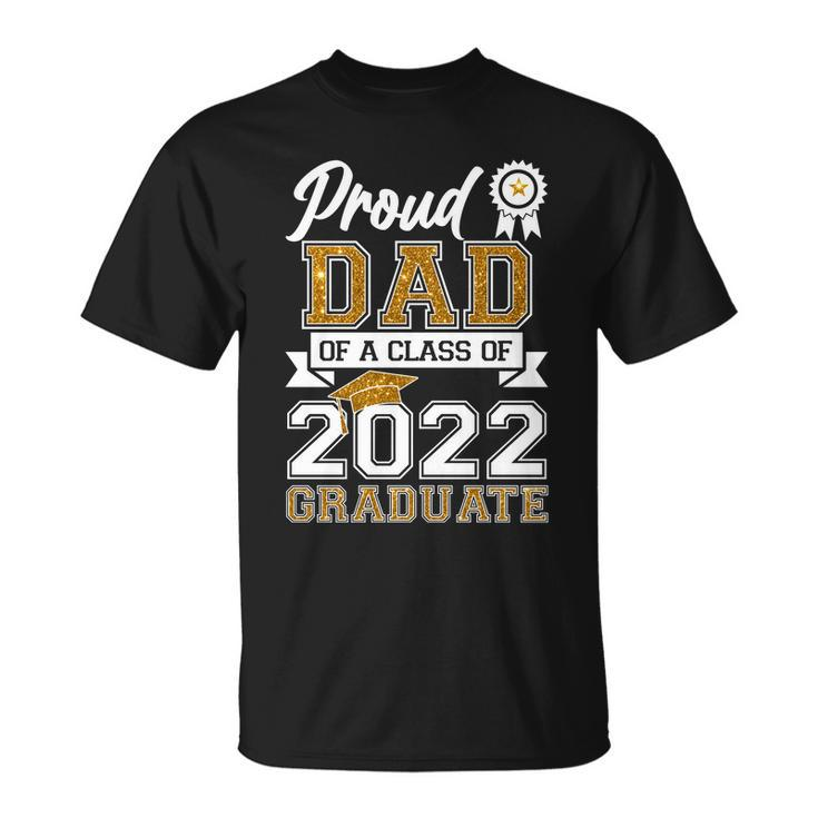 Proud Dad Of A Class Of 2022 Graduate V2 Unisex T-Shirt
