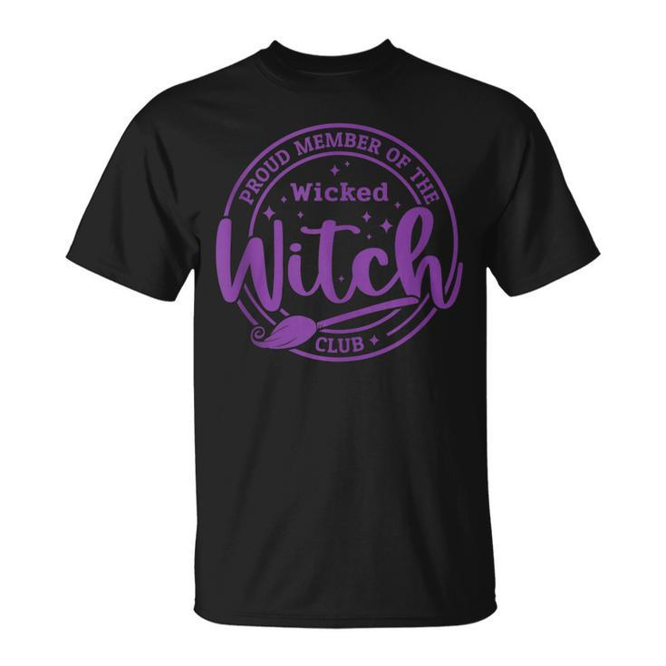 Proud Member Of The Wicked Witch Club Spooky Witch Halloween  Unisex T-Shirt