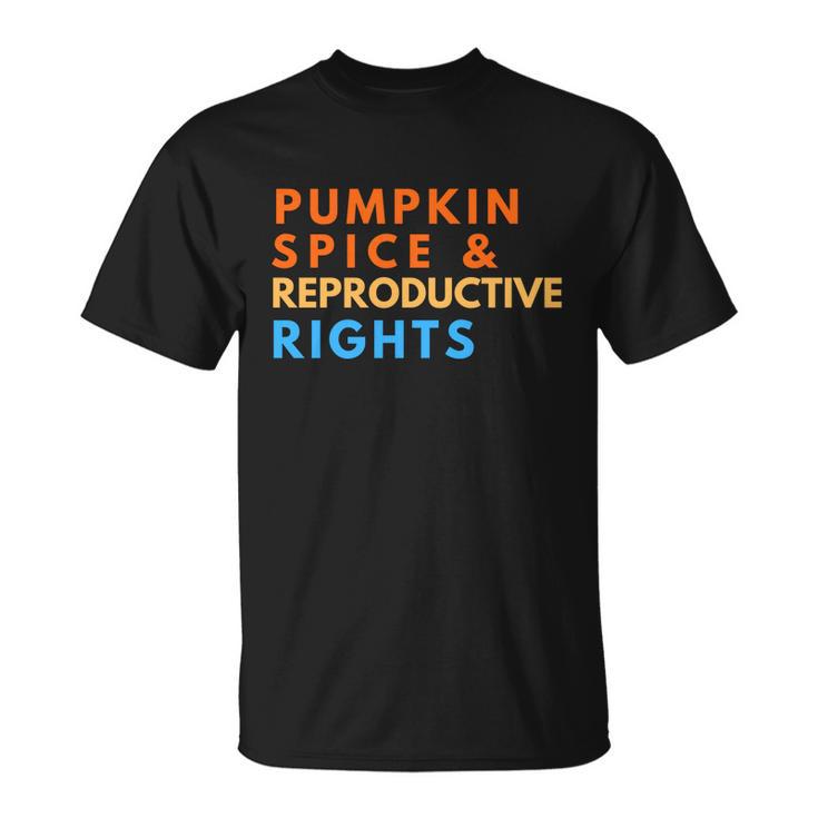 Pumpkin Spice And Reproductive Rights For Halloween Party Gift Unisex T-Shirt