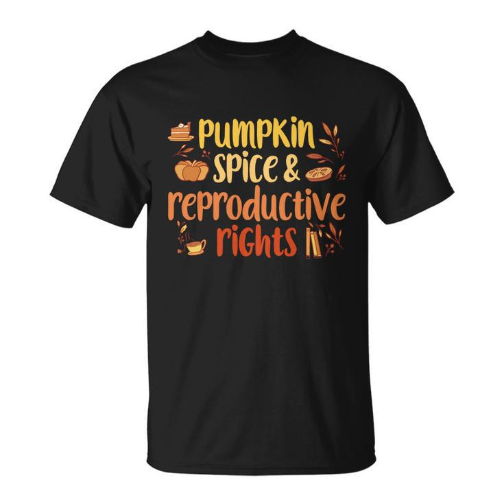 Pumpkin Spice And Reproductive Rights Pro Choice Feminist Funny Gift V3 Unisex T-Shirt