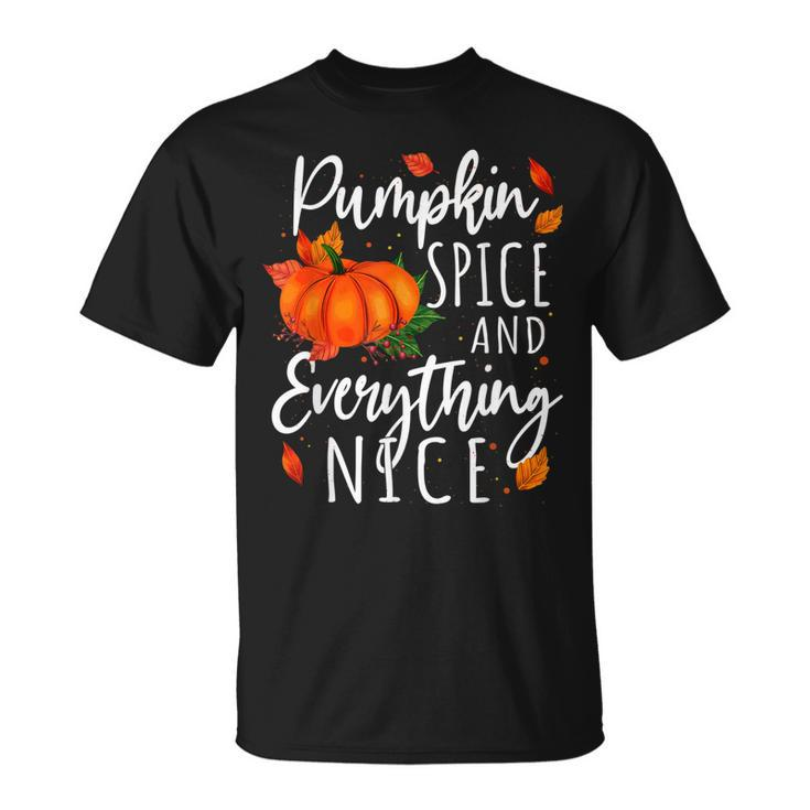 Pumpkin Spice And Everything Nice Thanksgiving Fall Autumn T-shirt