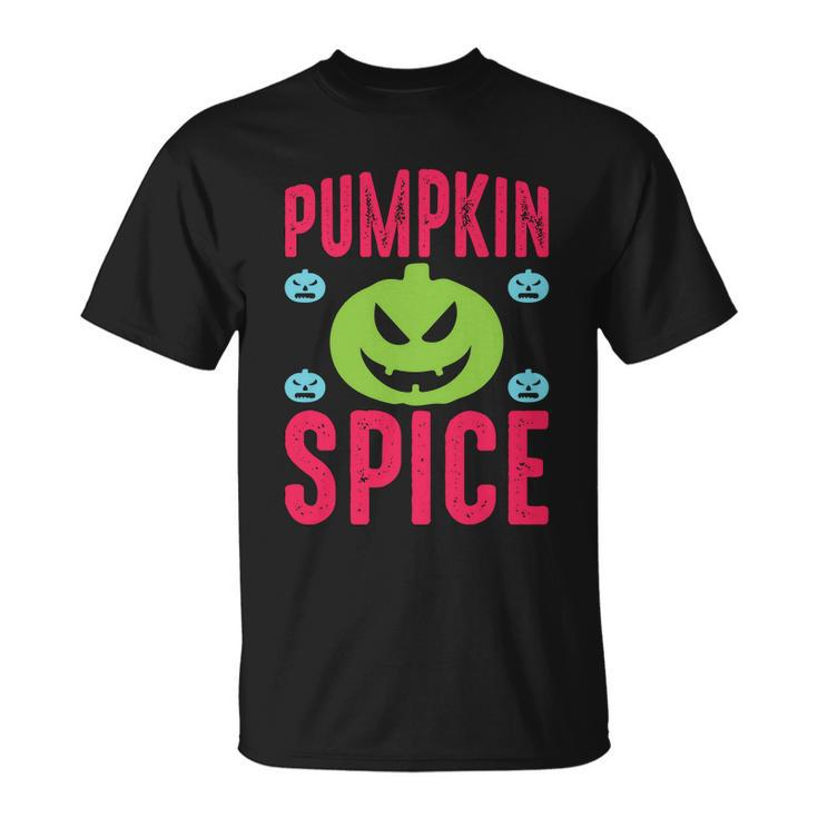 Pumpkin Spice Funny Halloween Quote Unisex T-Shirt