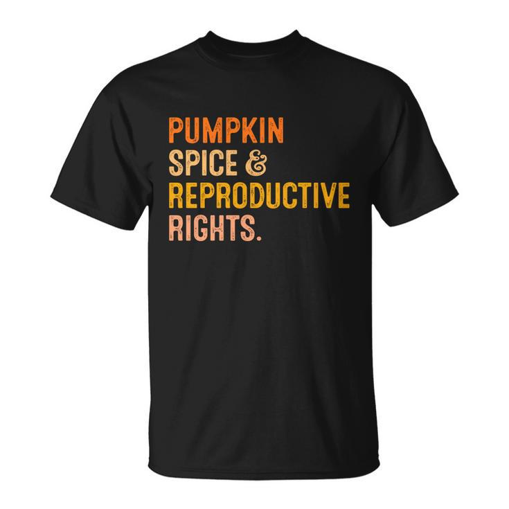 Pumpkin Spice Reproductive Rights Cool Gift Fall Feminist Choice Gift Unisex T-Shirt