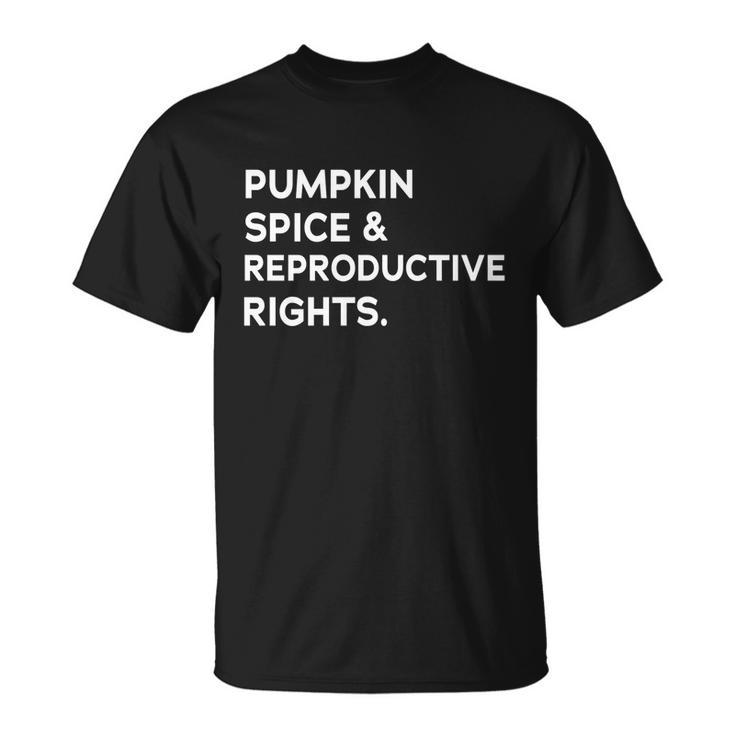 Pumpkin Spice Reproductive Rights Feminist Rights Choice T-shirt