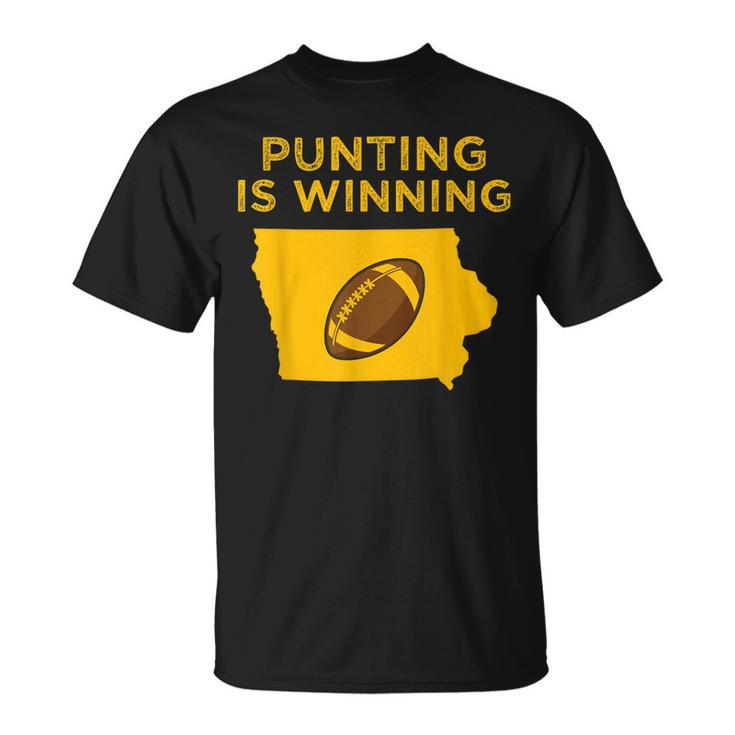 Punting Is Winning Iowa I Cheer For The Punter T-shirt