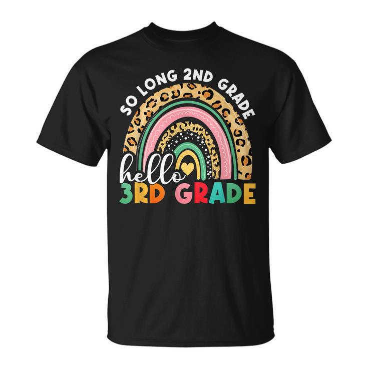 Rainbow So Long 2Nd Grade Hello 3Rd Grade Teacher Kids  Unisex T-Shirt
