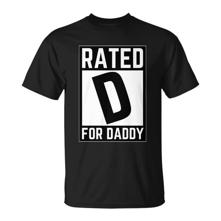 Rated D For Daddy Unisex T-Shirt