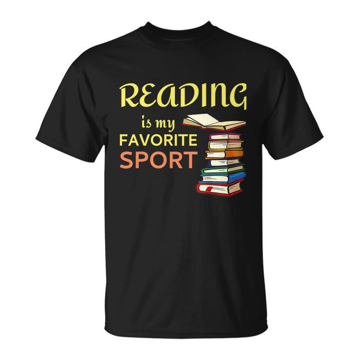 Reading Is My Favorite Sport A Cute And Funny Gift For Bookworm Book Lovers Book Unisex T-Shirt