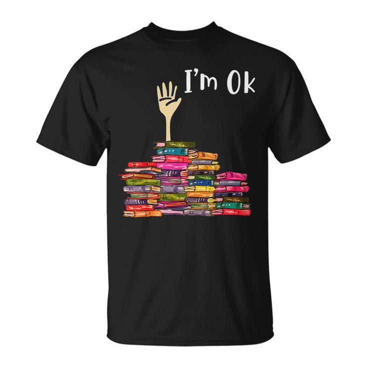 Reading Lovers I‘M Ok For Bookworm Book Lovers T-shirt