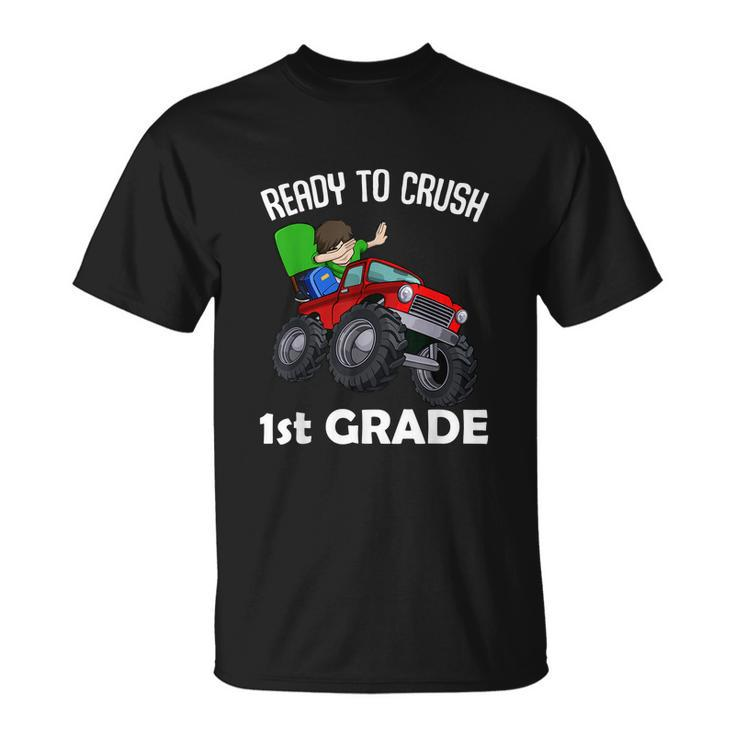 Ready To Crush 1St Grade Back To School Monster Truck Unisex T-Shirt