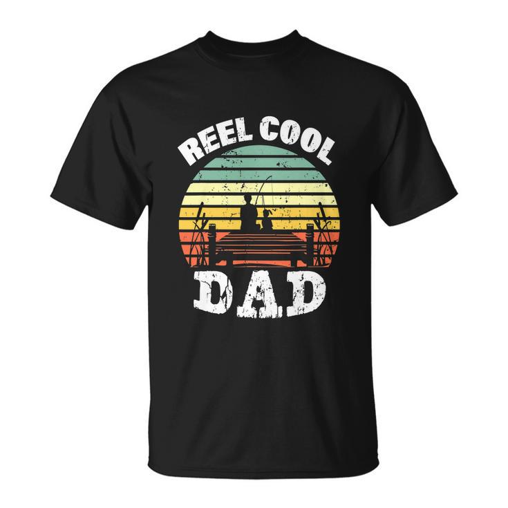 Reel Cool Dad Fisherman Daddy Funny Fathers Day Unisex T-Shirt