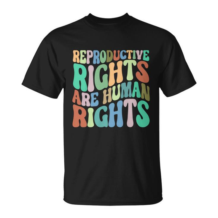 Reproductive Rights Are Human Rights Feminist Pro Choice Unisex T-Shirt