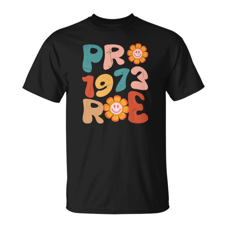 Reproductive Rights Pro Choice Pro 1973 Roe Unisex T-Shirt