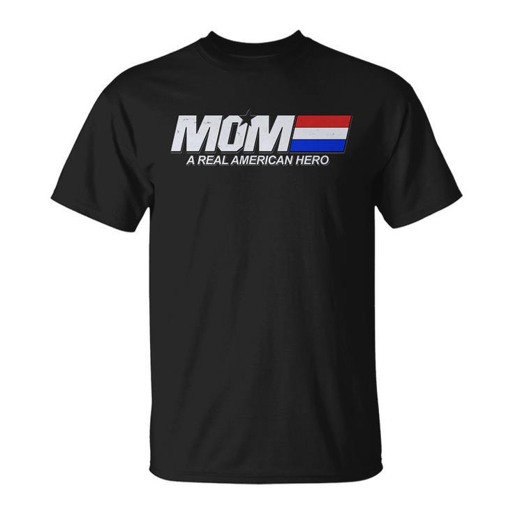 Retro 80S Mom A Real American Hero Unisex T-Shirt