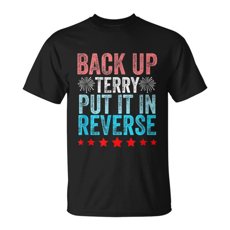Retro Back Up Terry Put It In Reverse 4Th Of July Fireworks Unisex T-Shirt
