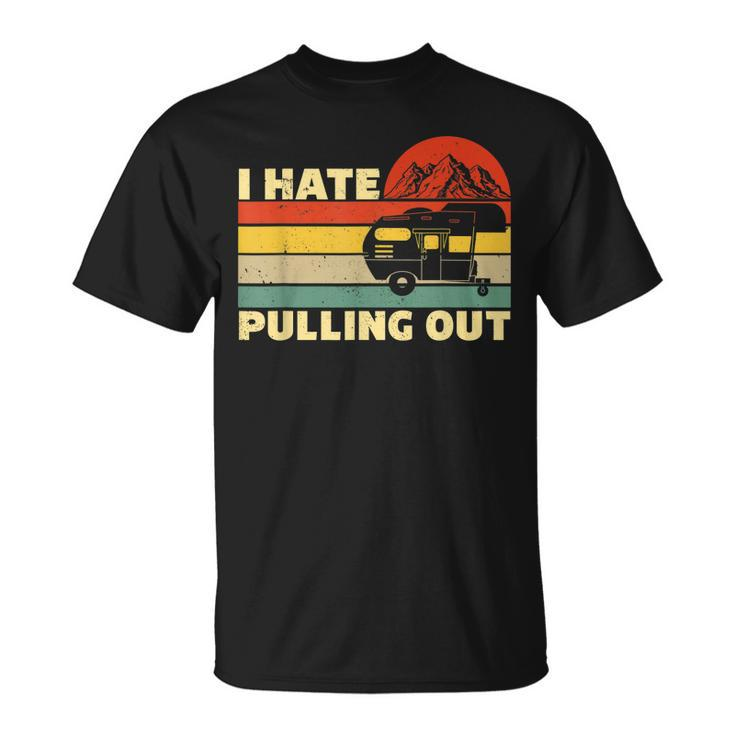 Retro Camping Camper I Hate Pulling Out Retro Sunset Pull T-shirt