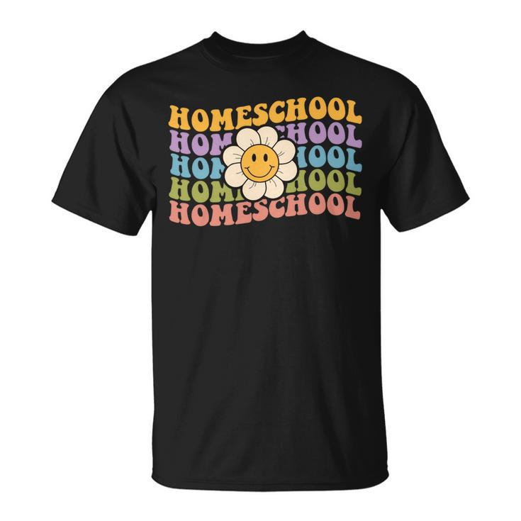 Retro Groovy Homeschool Teacher Back To School Home School Unisex T-Shirt