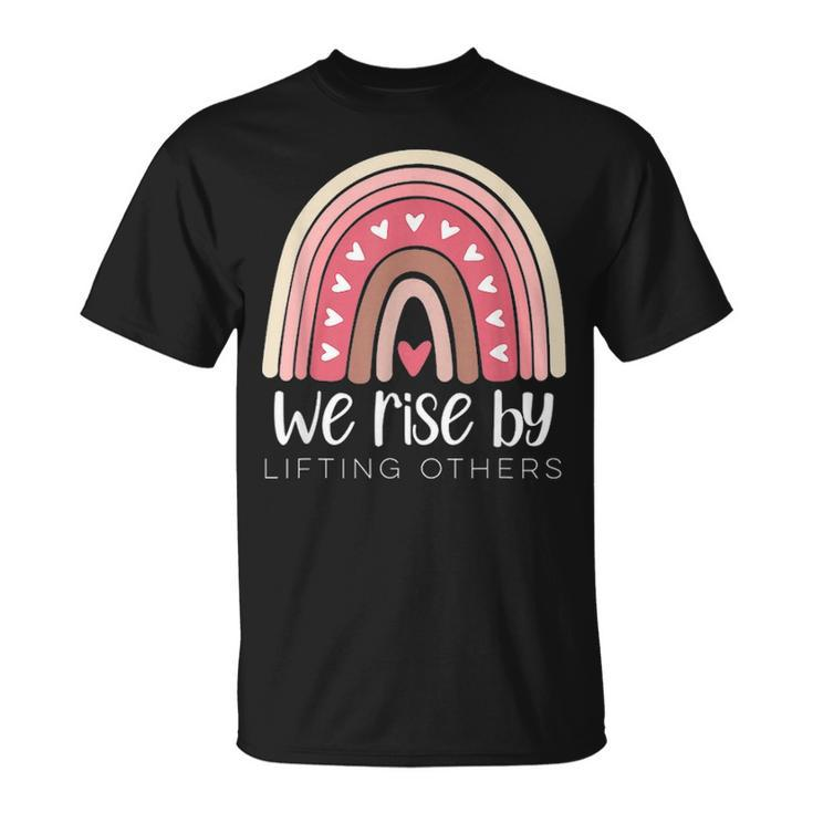 We Rise By Lifting Others Rainbow Teacher Foster Montessori T-shirt