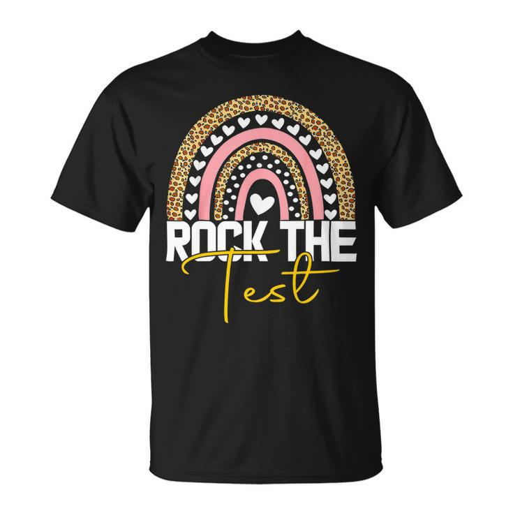 Rock The Test Test Day Teacher Testing Day Rainbow Teacher Unisex T-Shirt