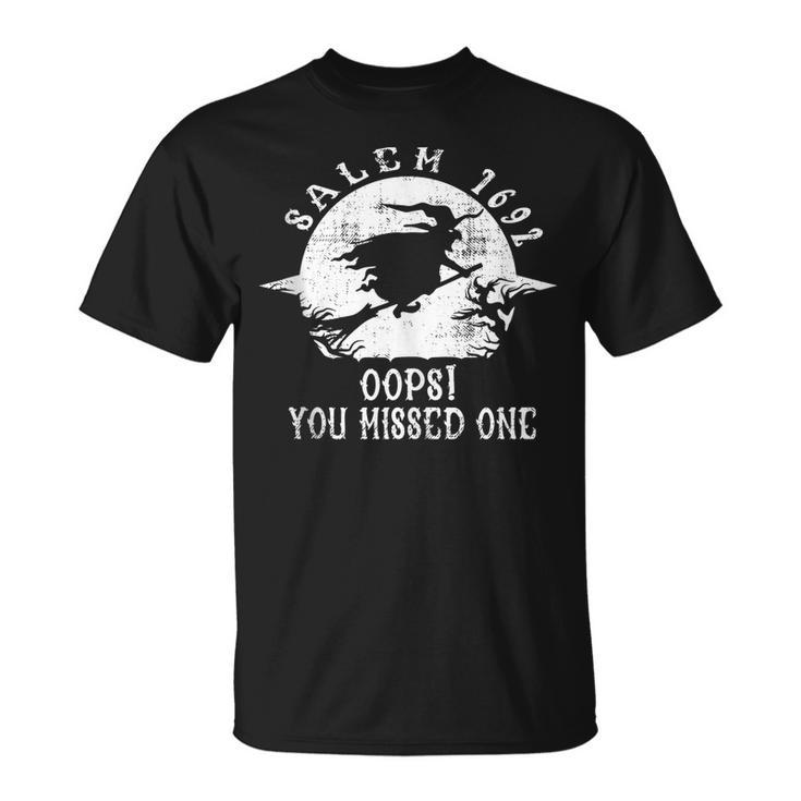 Salem 1692 Oops You Missed One Salem Witch Trials Halloween Men Women T-shirt Graphic Print Casual Unisex Tee