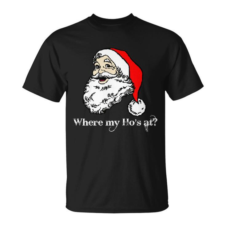 Santas Ho Funny Christmas Tshirt Unisex T-Shirt