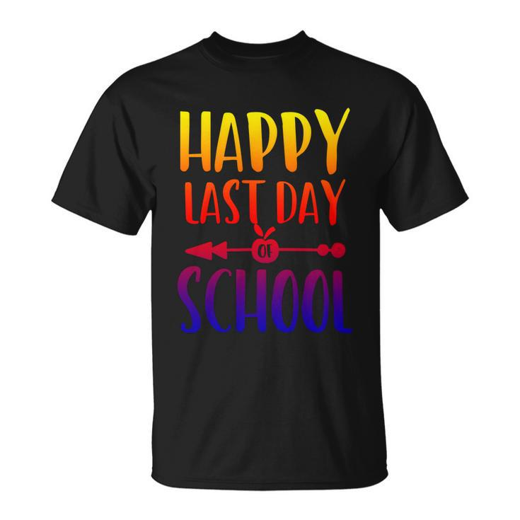 School Funny Gift Happy Last Day Of School Gift V2 Unisex T-Shirt
