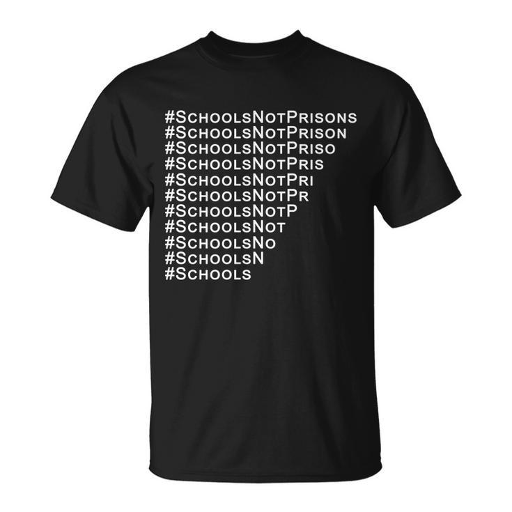 Schools Not Prisons Unisex T-Shirt