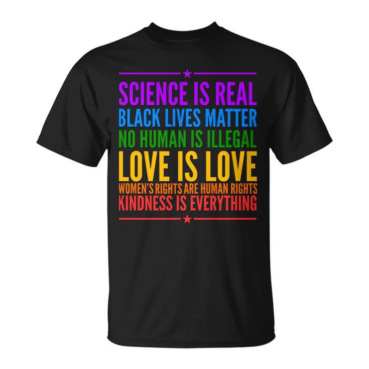 Science Is Real Black Lives Matter Love Is Love Tshirt Unisex T-Shirt