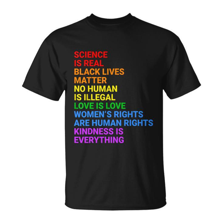 Science Is Real Black Lives Matter No Human Is Illegal Love Unisex T-Shirt