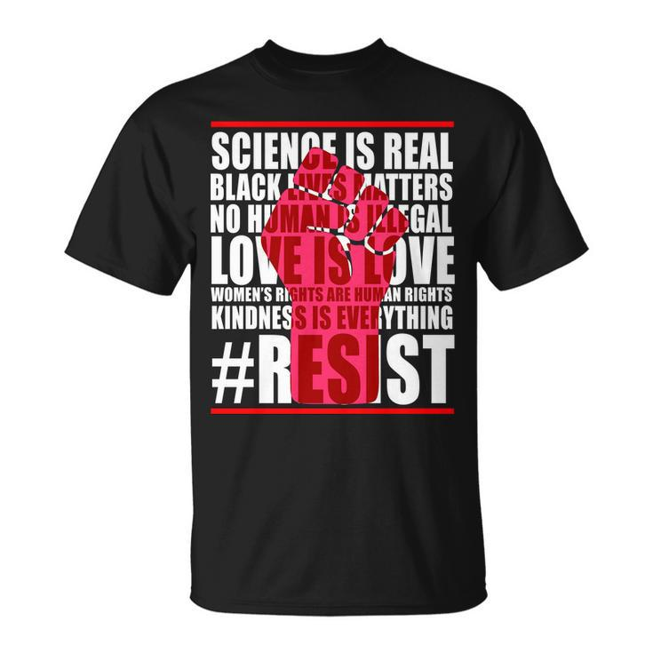 Science Is Real Resist Quote Tshirt Unisex T-Shirt