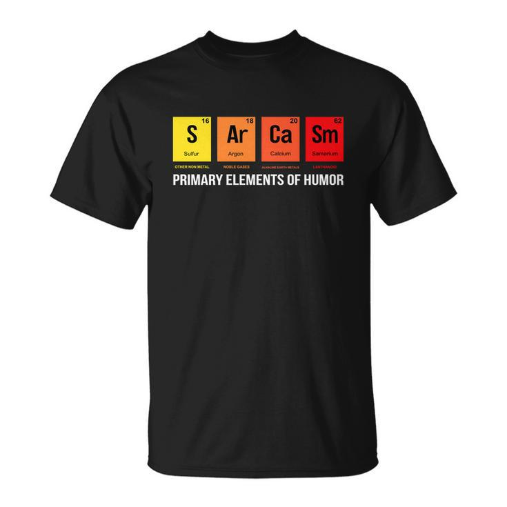 Science Sarcasm S Ar Ca Sm Primary Elements Of Humor Tshirt Unisex T-Shirt