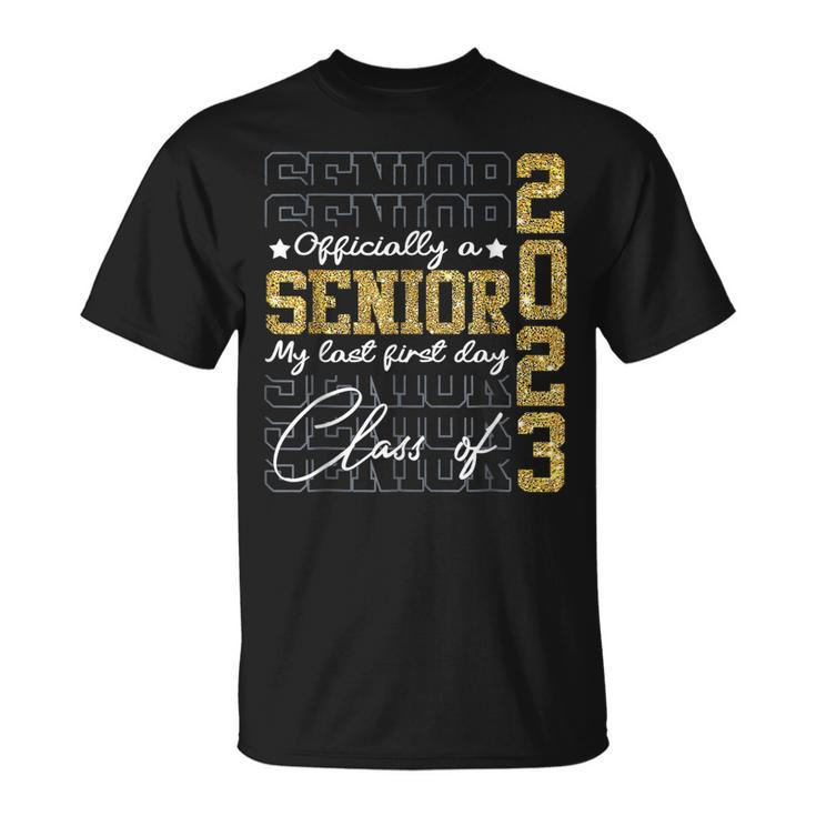 Senior 2023 Graduation My Last First Day Of Class Of 2023 V2 T-shirt