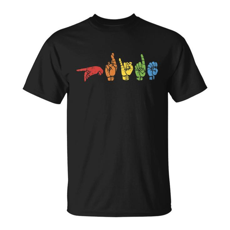 Sign Language Funny Rainbow Flag Gay Lgbt Deaf Asl Mute Gift Great Gift Unisex T-Shirt